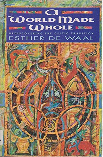 9780006275756: World Made Whole: Rediscovering the Celtic Tradition
