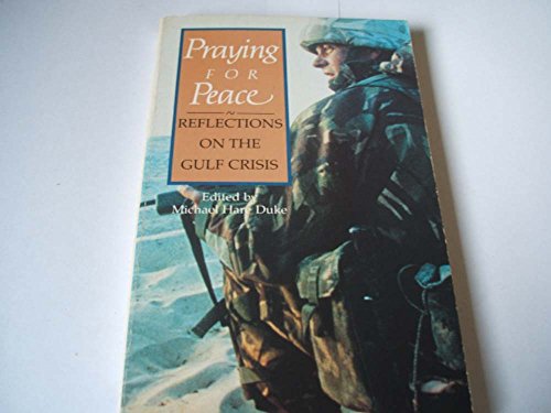Beispielbild fr Praying for Peace: Reflections on the Gulf Crisis zum Verkauf von AwesomeBooks
