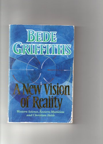 Beispielbild fr A New Vision of Reality: Western Science, Eastern Mysticism and Christian Faith zum Verkauf von AwesomeBooks