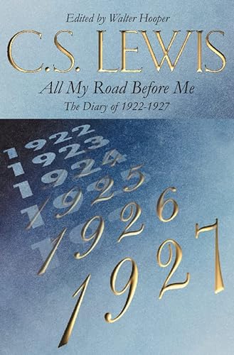 Stock image for All My Road Before Me: The Diary of C.S.Lewis, 1922-27 for sale by WorldofBooks