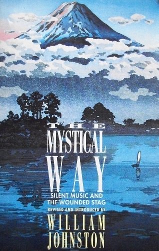 9780006276654: The Mystical Way: "Silent Music" and "Wounded Stag"