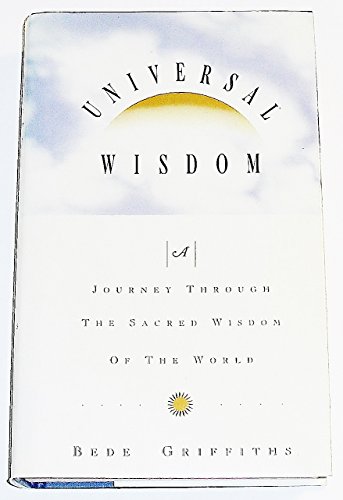 Beispielbild fr Universal Wisdom: A Journey Through the Sacred Wisdom of the World zum Verkauf von ThriftBooks-Dallas