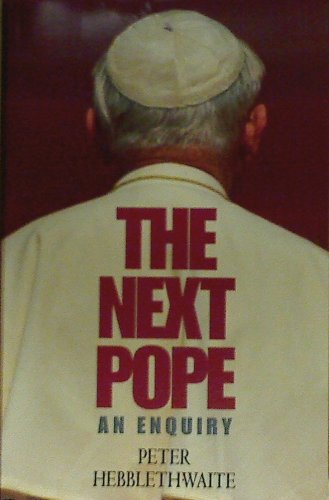 9780006278313: The Next Pope: Issues and Questions