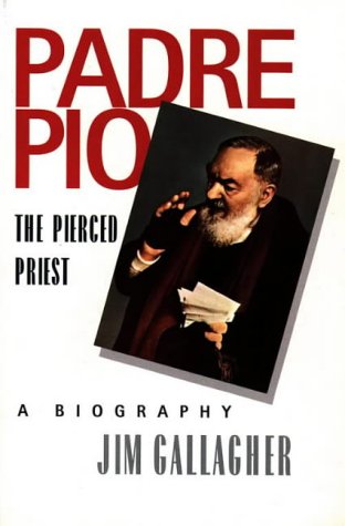 Beispielbild fr Padre Pio, The Pierced Priest: A Biography zum Verkauf von WorldofBooks