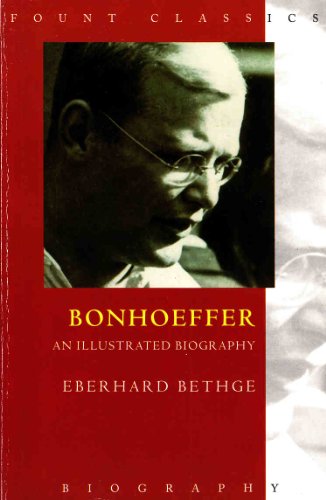 Beispielbild fr Dietrich Bonhoeffer: An Illustrated Biography (Fount classics) zum Verkauf von WorldofBooks