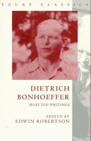 Beispielbild fr Dietrich Bonhoeffer: Selected Writings (Fount Classics Series) zum Verkauf von Books From California