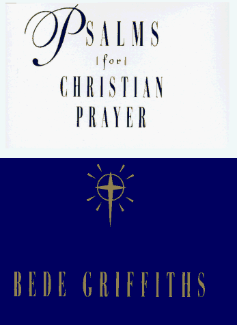 Psalms for Christian Prayer (9780006279563) by Griffiths, Bede; Ropers, Roland R.