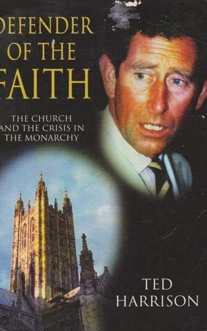 9780006279839: Defender of the Faith: Church and the Crisis in the Monarchy