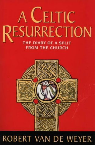 Imagen de archivo de Celtic Resurrection: Parishioners Who Lose Faith in the Institution of the Church a la venta por WorldofBooks