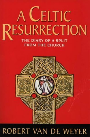 Stock image for A Celtic Resurrection. The Diary of a Spilit From the Church for sale by The London Bookworm