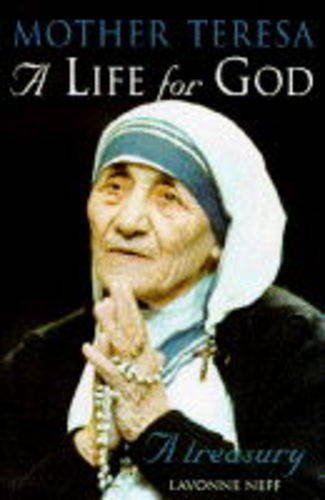 Beispielbild fr A Life for God: Mother Teresa Treasury zum Verkauf von Reuseabook