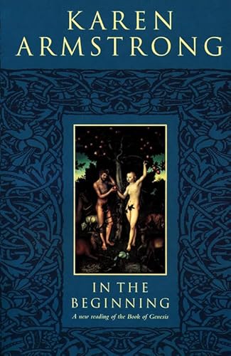 9780006280156: In the Beginning: A new reading of the Book of Genesis: New Interpretation of Genesis