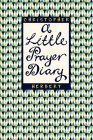 Stock image for A Little Prayer Diary for sale by WorldofBooks
