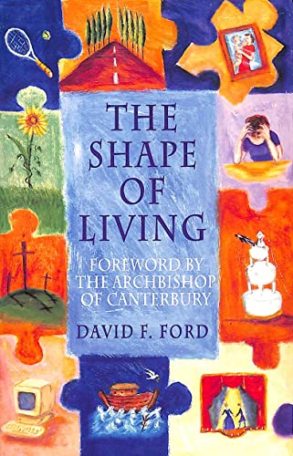 Beispielbild fr Shape of Living (Archbishop of Canterbury's Lent Book) zum Verkauf von WorldofBooks