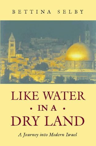 Beispielbild fr Like Water in a Dry Land: Journey into Modern Israel zum Verkauf von WorldofBooks