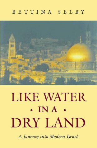 Stock image for Like Water in a Dry Land: Journey into Modern Israel for sale by WeBuyBooks