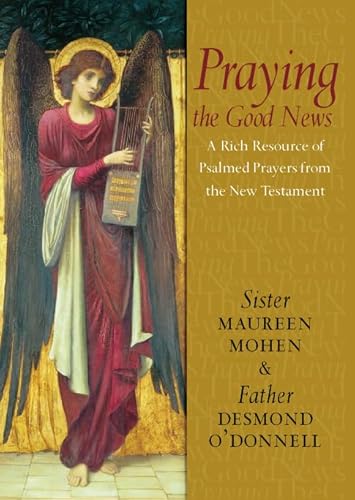 Beispielbild fr Praying the Good News: A rich resource of psalmed prayers from the New Testament zum Verkauf von WorldofBooks