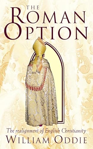 The Roman Option, Crisis and the Realignment of English-Speaking Christianity