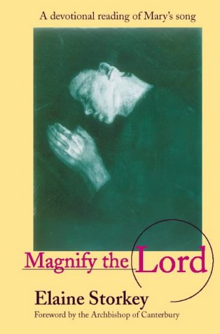 Magnify the Lord (9780006280811) by Elaine Storkey