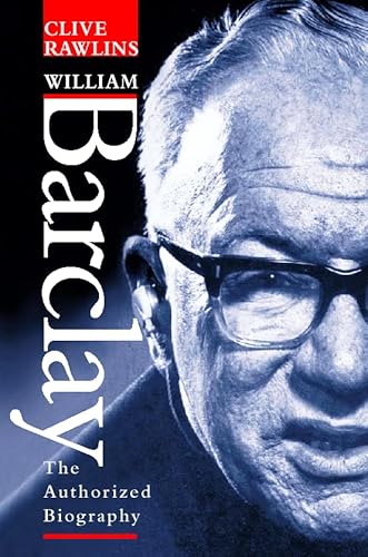 William Barclay: Prophet of Goodwill (9780006280972) by Rawlins, C. L.