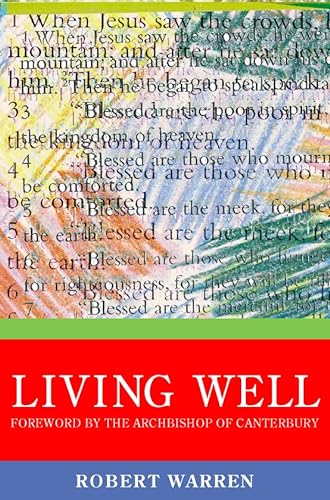 Stock image for Living Well: The Archbishop of Canterbury  s Lent Book for sale by WorldofBooks