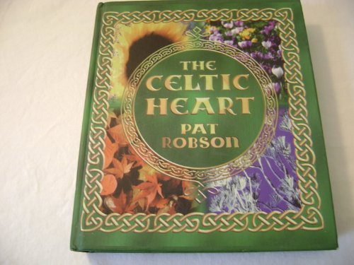 Beispielbild fr The Celtic Heart An anthology of prayers and poems in the celtic tradition zum Verkauf von Victoria Bookshop