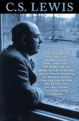 Stock image for Selected Books: The Problem of Pain / The Screwtape Letters / Screwtape Proposes a Toast / The Abolition of Man / The Pilgrim  s Regress / Miracles / . / The Four Loves / Prayer: Letters to Malcolm for sale by WorldofBooks