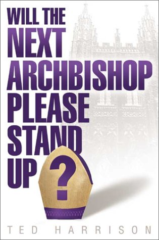 Beispielbild fr WILL THE NEXT ARCHBISHOP PLEASE STAND UP? zum Verkauf von Cambridge Rare Books