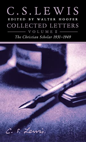 Imagen de archivo de The Collected Letters of C. S. Lewis : Vol II: 1931-1949 - Books, Broadcasts and War. LONDON : 2004. HARDBACK in JACKET. a la venta por Rosley Books est. 2000