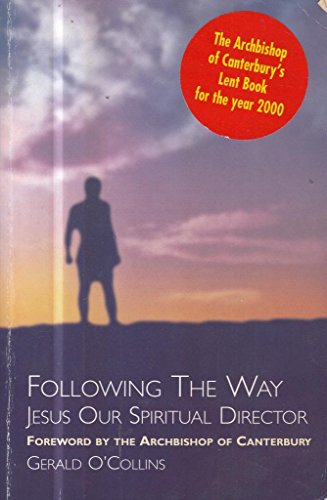 Stock image for Following the Way. Jesus Our Spiritual Director. for sale by The London Bookworm