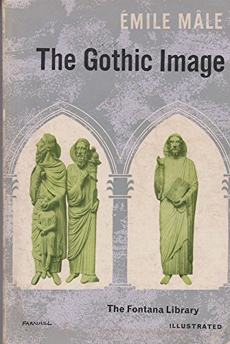 9780006306016: Gothic Image: Religious Art in France of the Thirteenth Century