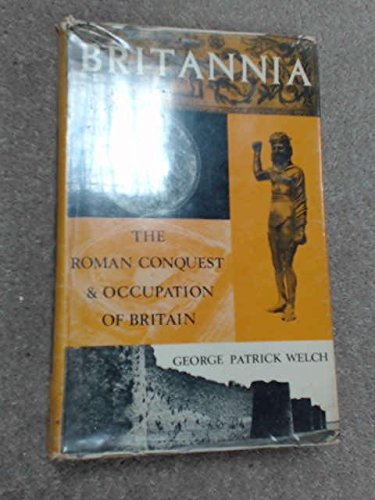 Stock image for Britannia The Roman Conquest and Occupation of Britain for sale by Lady Lisa's Bookshop