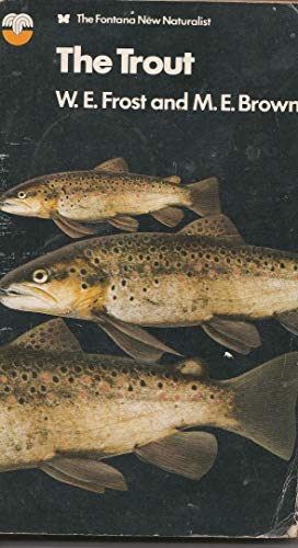 9780006322856: The Trout: The Natural History of the Brown Trout in the British Isles (The New Naturalist Series)