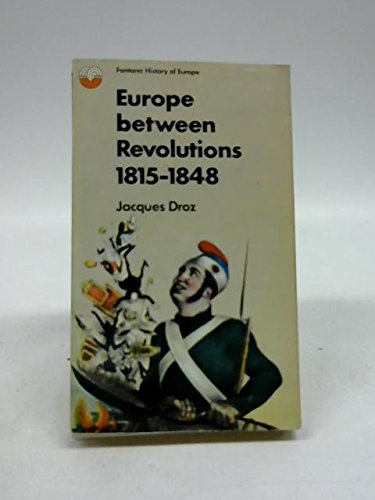 Stock image for Europe between revolutions, 1815-1848 (Fontana history of Europe) for sale by AwesomeBooks