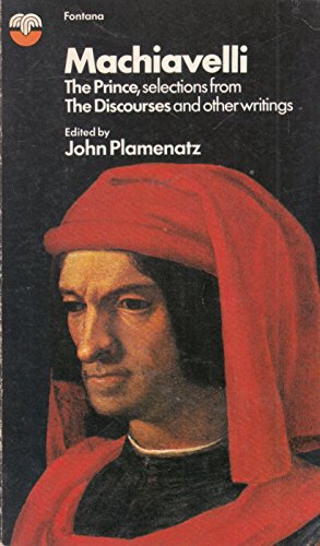 Beispielbild fr Machiavelli: The Prince, selections from The Discourses and other writings zum Verkauf von WorldofBooks