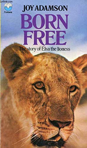 Stock image for Born Free - Fontana: A Lioness of Two Worlds for sale by ThriftBooks-Dallas