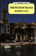 South of France (Companion Guides) (9780006332015) by Lyall, Archibald.