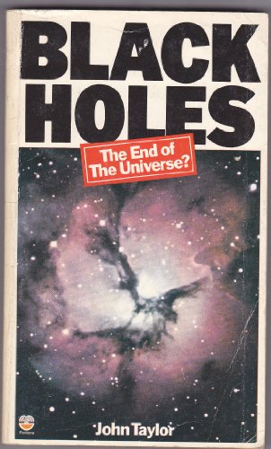 Stock image for Black Holes: The End of the Universe? by Taylor, John for sale by ThriftBooks-Atlanta