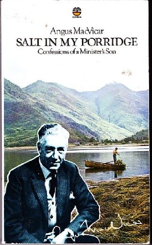 Stock image for SALT IN MY PORRIDGE: CONFESSIONS OF A MINISTER'S SON. for sale by WorldofBooks