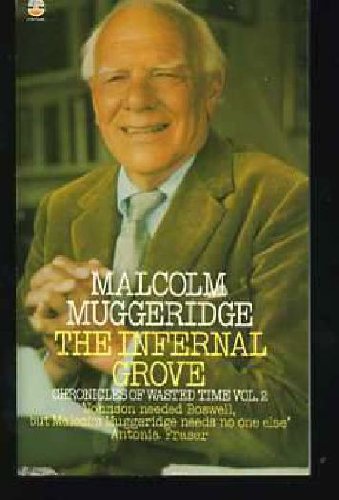 Chronicles of Wasted Time: The Infernal Grove v. 2 (9780006338659) by MUGGERIDGE, Malcolm.