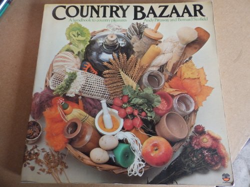 Beispielbild fr Country Bazaar: A Handbook to Country Pleasures zum Verkauf von Wonder Book