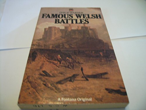 Imagen de archivo de Famous Welsh Battles : Where Battles Were Fought, Why They Were Fought, How They Were Won and Lost a la venta por Gil's Book Loft