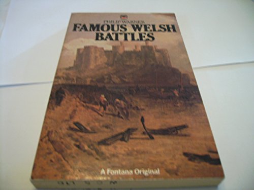Stock image for Famous Welsh Battles : Where Battles Were Fought, Why They Were Fought, How They Were Won and Lost for sale by Gil's Book Loft