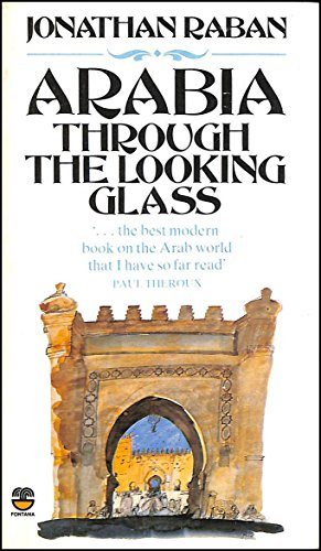 Beispielbild fr Arabia Through the Looking Glass zum Verkauf von WorldofBooks