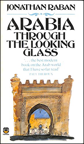 Stock image for Arabia Through the Looking Glass for sale by Better World Books