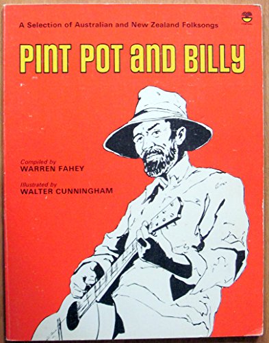Stock image for Pint pot and billy. A selection of Australian and New Zealand fol ksongs for sale by Book Express (NZ)