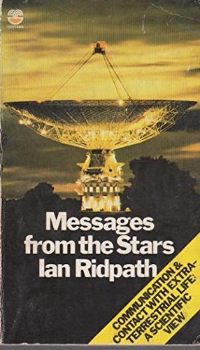 Messages from the Stars: Communication and Contact with Extra-Terrestrial Life