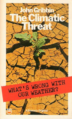 Stock image for The Climatic Threat: What's Wrong with Our Weather? for sale by WorldofBooks