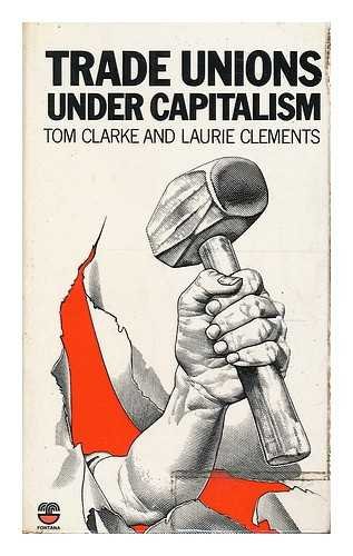 Stock image for Trade Unions Under Capitalism for sale by Anybook.com