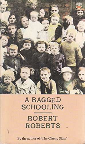 Beispielbild fr Ragged Schooling: Growing Up in the Classic Slum zum Verkauf von AwesomeBooks